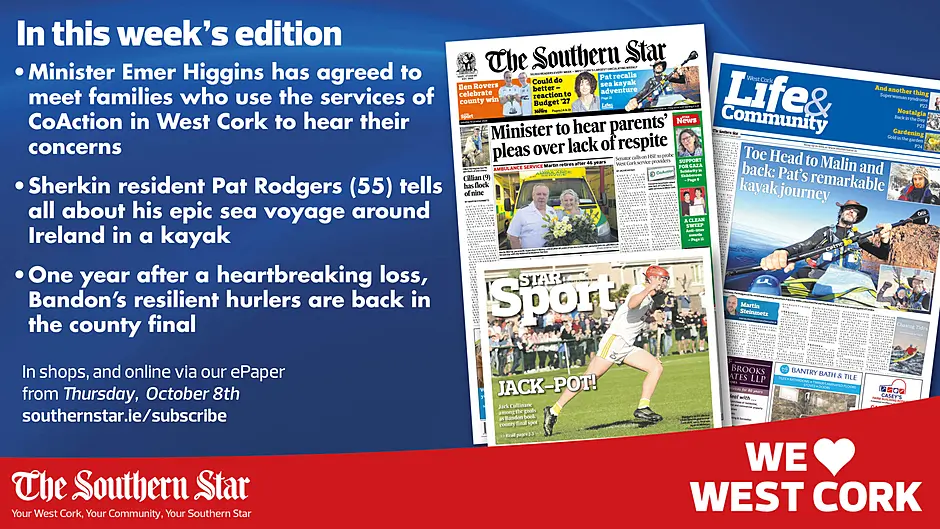 THE SOUTHERN STAR IS IN STORES NOW: Minister Emer Higgins agrees to meet families who use services of CoAction; Sherkin's Pat Rodgers tells all about epic sea voyage; Bandon's resilient hurlers are back in the county final Image