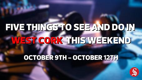 Five things to see and do in West Cork this weekend Image