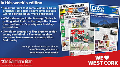 THE SOUTHERN STAR IS IN STORES NOW: Renewed fears that some Lisavaird Co-op branches could face closure; Wild Hideaways in the Mealagh Valley is putting West Cork on the map; Clonakilty progressed to their first premier senior football semi-final since 2021 Image