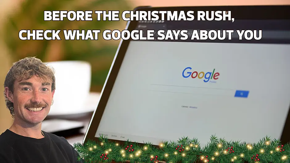 Before the Christmas rush, check what Google says about you Image