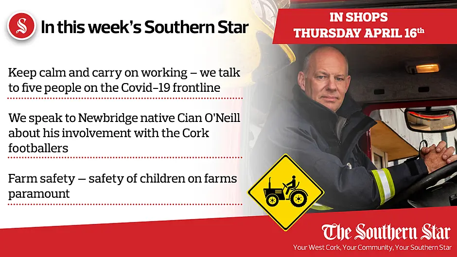 In this week's Southern Star: Keep calm and carry on working – we talk to five people on the Covid-19 frontline, we hear from Newbridge native Cian O'Neill about his involvement with the Cork footballers PLUS  safety of children on farms paramount Image