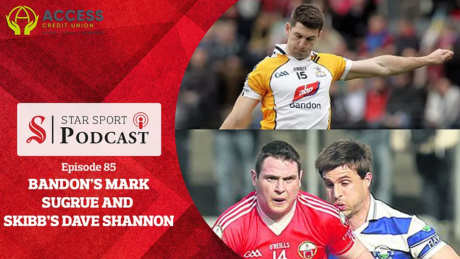 PODCAST: The GAA is back | Bandon's Mark Sugrue & Dave Shannon of O'Donovan Ross on the line Image