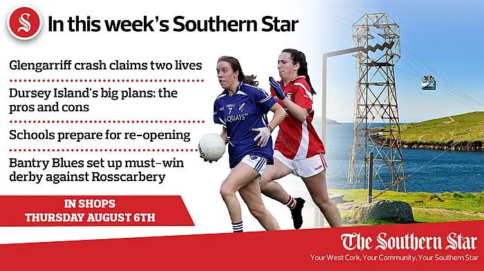 In this week's Southern Star: Glengarriff crash claims two lives; Dursey Island's big plans: the pros and cons; Schools prepare for re-opening; Bantry Blues set up must-win derby against Rosscarbery Image