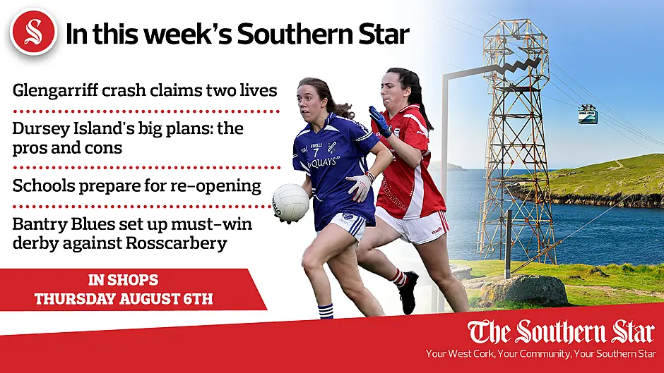In this week's Southern Star: Glengarriff crash claims two lives; Dursey Island's big plans: the pros and cons; Schools prepare for re-opening; Bantry Blues set up must-win derby against Rosscarbery Image