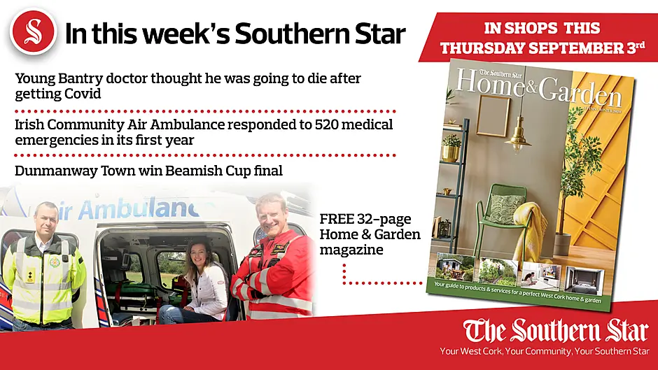 In this week's Southern Star: Young Bantry doctor thought he was going to die after getting Covid, Irish Community Air Ambulance responded to 520 emergencies in its first year & Dunmanway Town win Beamish Cup final Image