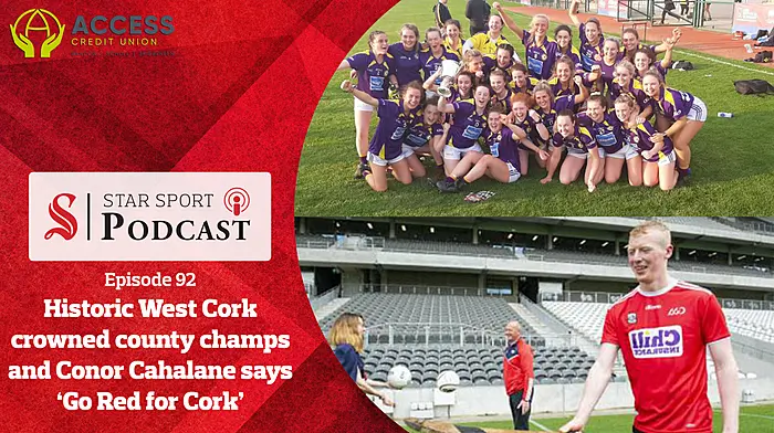 PODCAST: Historic West Cork ladies crowned county champions and Castlehaven's Conor Cahalane says ‘Go Red for Cork’ Image