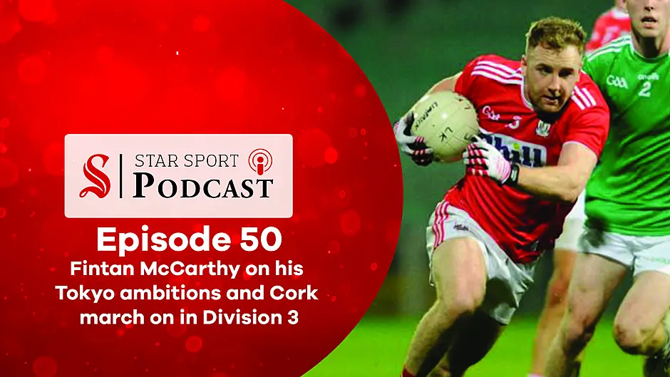 PODCAST: Fintan McCarthy on his Tokyo ambitions and Cork march on in Division 3 Image