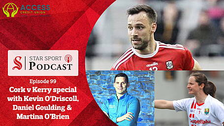 PODCAST: Cork v Kerry special with Kevin O'Driscoll, Daniel Goulding & Martina O'Brien Image