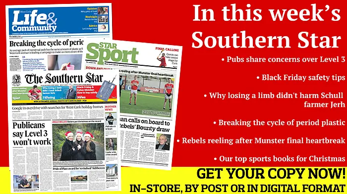 Pubs share concerns over Level 3; Black Friday safety tips; Grants for Brookpark and Ludgate; Why losing a limb didn't harm Schull farmer Jerh; Rebels reeling after Munster final heartbreak; Our top sports books for Christmas  Image