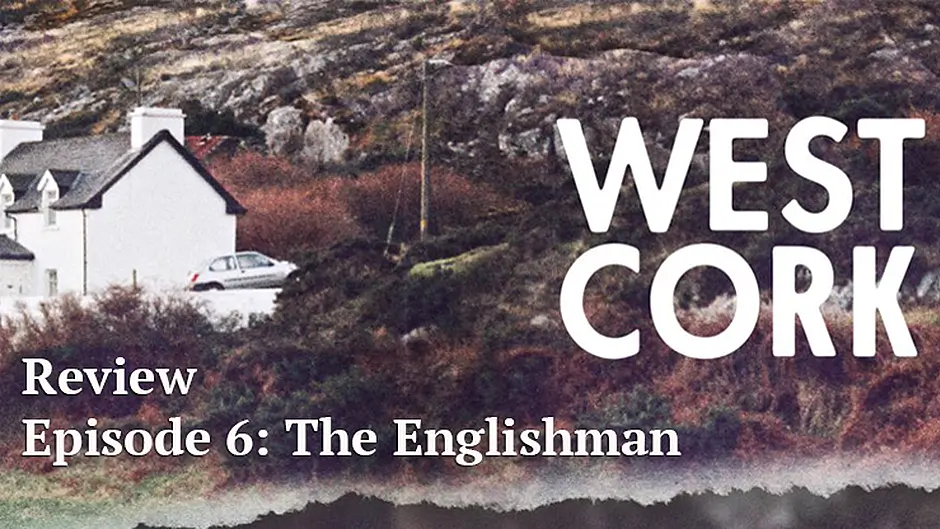 West Cork podcast review - Episode 6: The Englishman Image