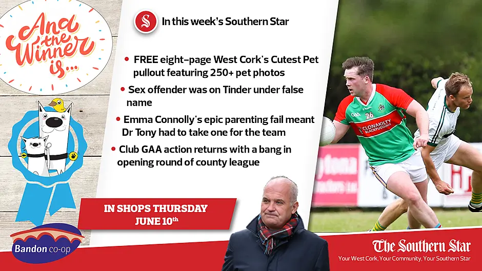 In this week's Southern Star: FREE eight-page West Cork's Cutest Pet pullout, Sex offender was on Tinder under false name & club GAA action returns with a bang in opening round of county league Image