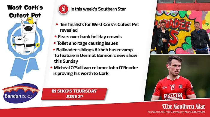 In this week's Southern Star: Finalists in search for West Cork's Cutest Pet revealed; Fears over bank holiday crowds; Toilet shortage causing issues; Ballinadee siblings Airbnb bus revamp to feature in Dermot Bannon's new show this Sunday Image