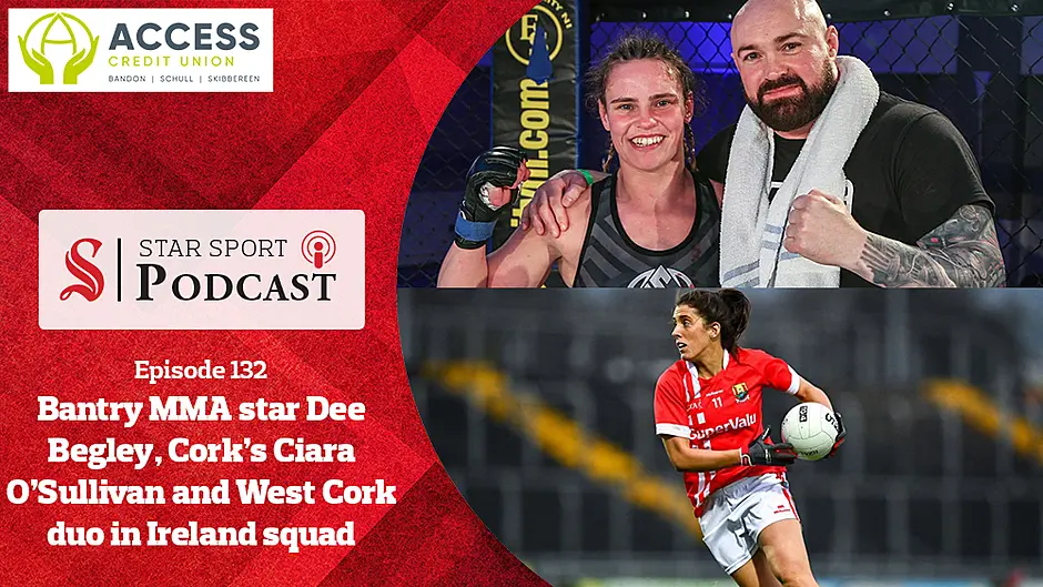 PODCAST: Bantry MMA star Dee Begley on UFC ambitions, Cork footballer Ciara O'Sullivan and West Cork duo added to Ireland rugby squad Image