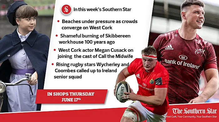 In this week's Southern Star: Beaches under pressure as crowds converge on West Cork, local actor Megan Cusack on joining the cast of Call the Midwife & rising rugby stars Wycherley and Coombes called up to Ireland senior squad Image