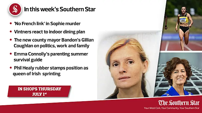 In this week's Southern Star: 'No French link' in Sophie murder, New county mayor Gillian Coughlan on politics, work and family &  Phil Healy rubber-stamps position as queen of Irish sprinting Image