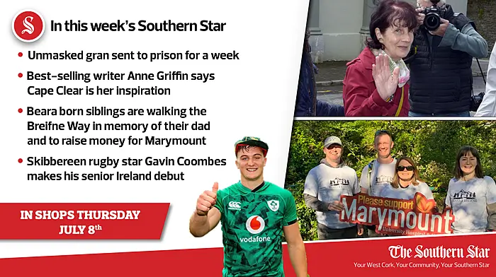 In this week's Southern Star: Unmasked gran sent to prison for a week, best-selling writer Anne Griffin says Cape Clear is her inspiration & Skibbereen rugby star Gavin Coombes makes his senior Ireland debut Image