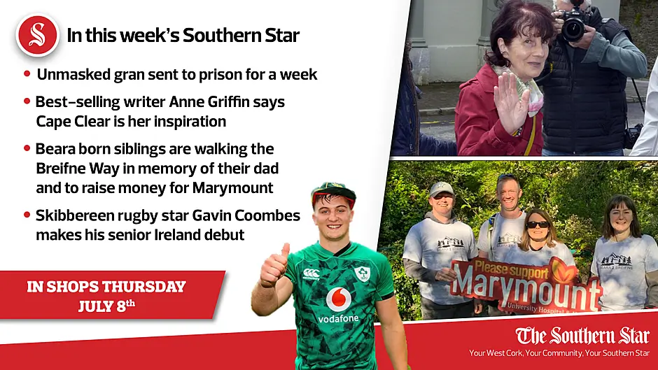 In this week's Southern Star: Unmasked gran sent to prison for a week, best-selling writer Anne Griffin says Cape Clear is her inspiration & Skibbereen rugby star Gavin Coombes makes his senior Ireland debut Image