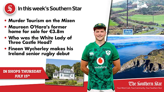 In this week's Southern Star: Murder Tourism on the Mizen; Maureen O'Hara's former home for sale for €3.8m; Who was the White Lady of Three Castle Head? Fineen Wycherley makes his Ireland senior rugby debut. Image