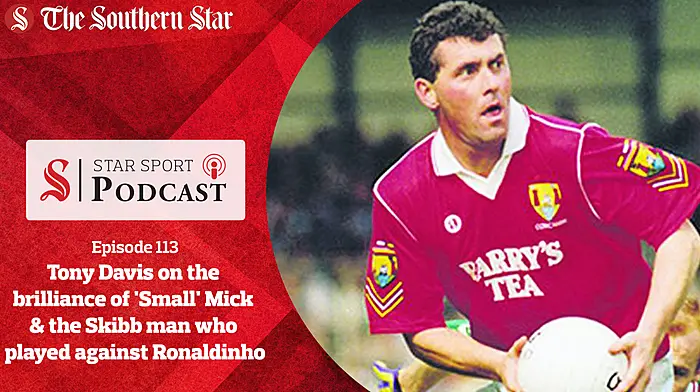 PODCAST: Tony Davis remembers the brilliance of 'Small' Mick & the Skibbereen man who shared a pitch with Ronaldinho Image