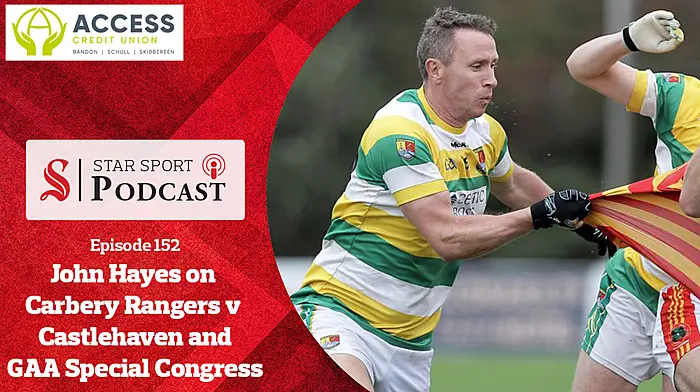 PODCAST: John Hayes on Carbery Rangers v Castlehaven, life as a Cork selector and GAA Special Congress proposals Image