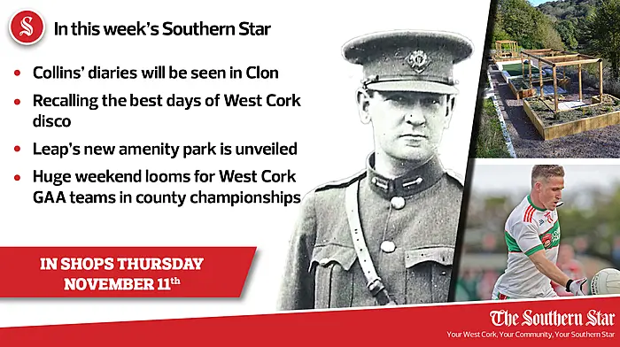 In this week's Southern Star: Collins' diaries will be seen in Clon, recalling the best days of West Cork disco & huge weekend looms for West Cork GAA teams in county championships Image