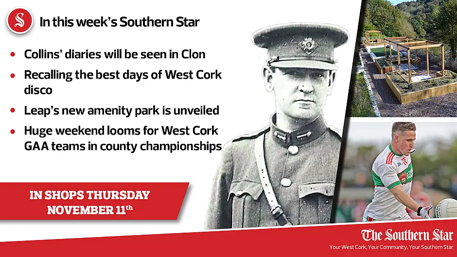 In this week's Southern Star: Collins' diaries will be seen in Clon, recalling the best days of West Cork disco & huge weekend looms for West Cork GAA teams in county championships Image
