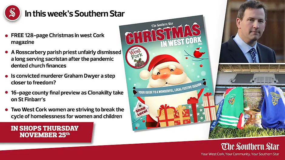 In this week's Southern Star: FREE 128-page Christmas in West Cork magazine; Is convicted murderer Graham Dwyer a step closer to freedom? PLUS a 16-page county final preview as Clonakilty take on St Finbarr's Image