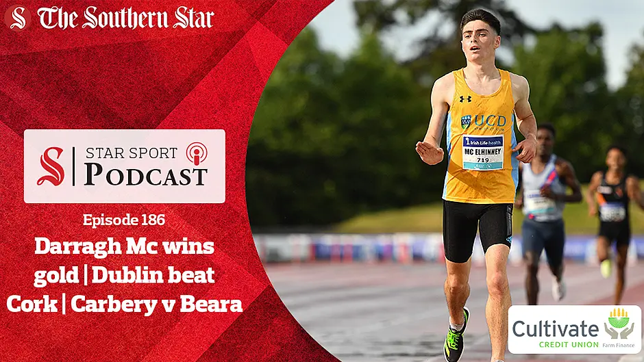 PODCAST: Darragh McElhinney claims 5,000m gold | Cork v Dublin review | Tim Buckley on Carbery v Beara Image