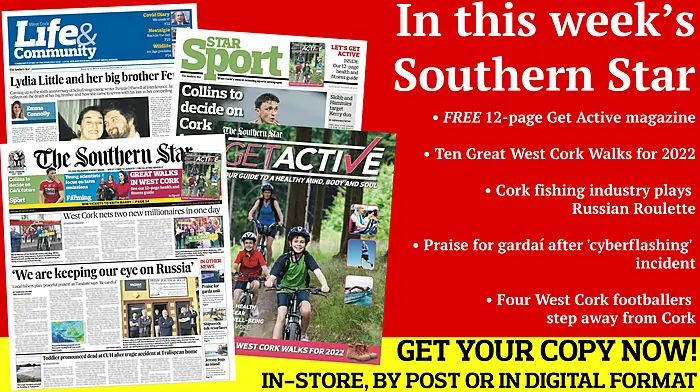 FREE 12-page guide to fitness and a healthy lifestyle; Cork fishing industry plays Russian Roulette; Praise for gardaí after 'cyberflashing' incident; Five in court after Bandon burglary; Four West Cork footballers step back from Cork panel;  Lydia Little's new book on her brother Fergus O'Farrell of Interference Image