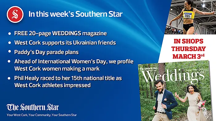 In this week's Southern Star: FREE 20-page WEDDINGS magazine, West Cork supports its Ukrainian friends & we profile West Cork women making a mark for International Women's Day Image