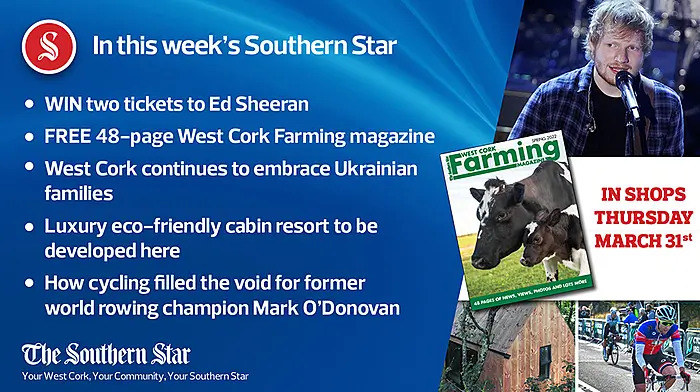 In this week's Southern Star: WIN two tickets to Ed Sheeran, FREE 48-page West Cork Farming magazine & West Cork continues to embrace Ukrainian families Image