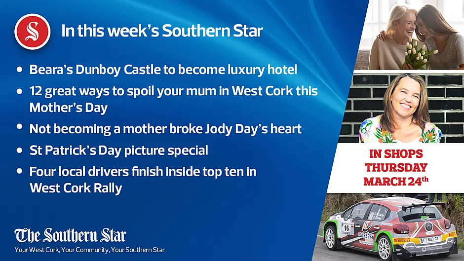 In this week's Southern Star: Beara's Dunboy Castle to become luxury hotel, 12 great ways to spoil your mum & St Patrick's Day picture special Image