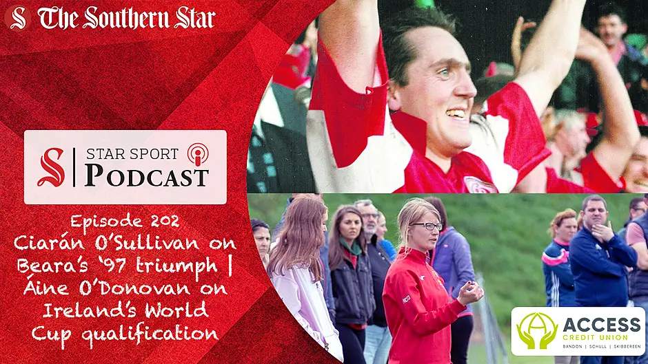 PODCAST: Ciarán O’Sullivan on Beara’s ‘97 county final triumph | Bandon AFC's Áine O’Donovan on Ireland’s World Cup qualification Image