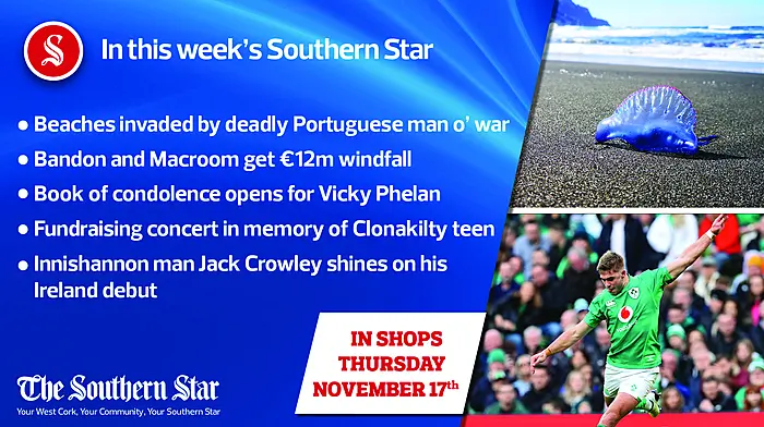 In this week's Southern Star: Beaches invaded by deadly Portuguese man o' war; Bandon and Macroom get €12m windfall; Fundraising concert in memory of Clonakilty teen Image
