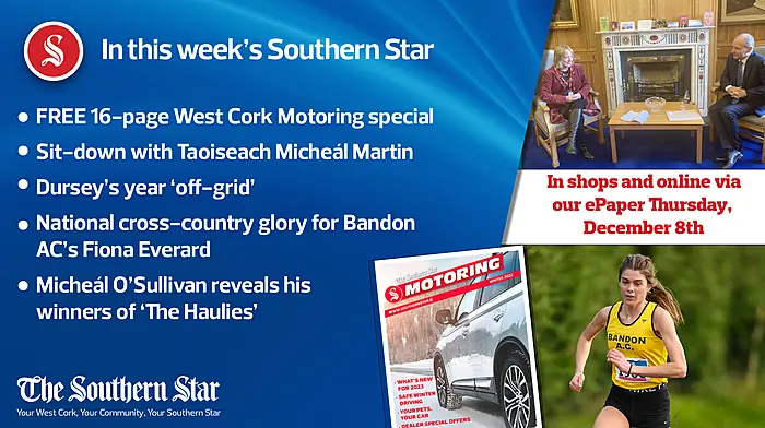 In this week's Southern Star: FREE 16-page Motoring special; Sit-down with Taoiseach Micheál Martin; National cross-country glory for Bandon AC's Fiona Everard Image