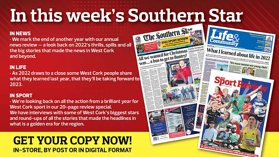 IN THIS WEEK'S SOUTHERN STAR: News and sport review for 2022; What to look forward to in the year ahead; Kinsale man smeared blood on walls of Bandon garda cell; Woman who soiled cell has 12 previous convictions; Young adults in Beara have no way of accessing courses or vital services Image