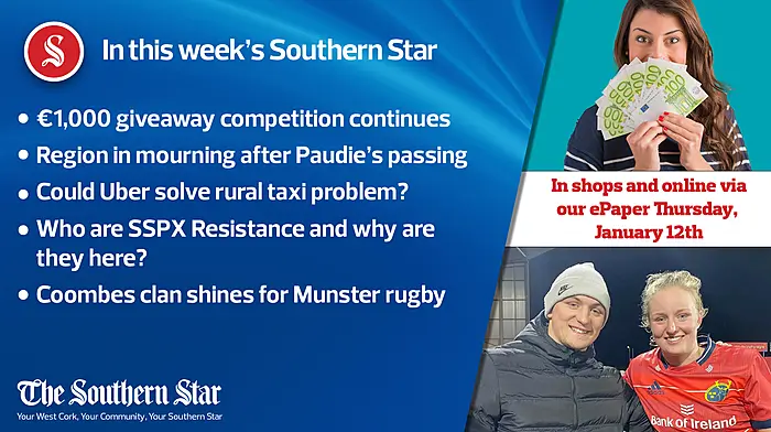 In this week's Southern Star: €1,000 giveaway competition continues; Region in mourning after Paudie's passing; Who are SSPX Resistance and why are they here? Image