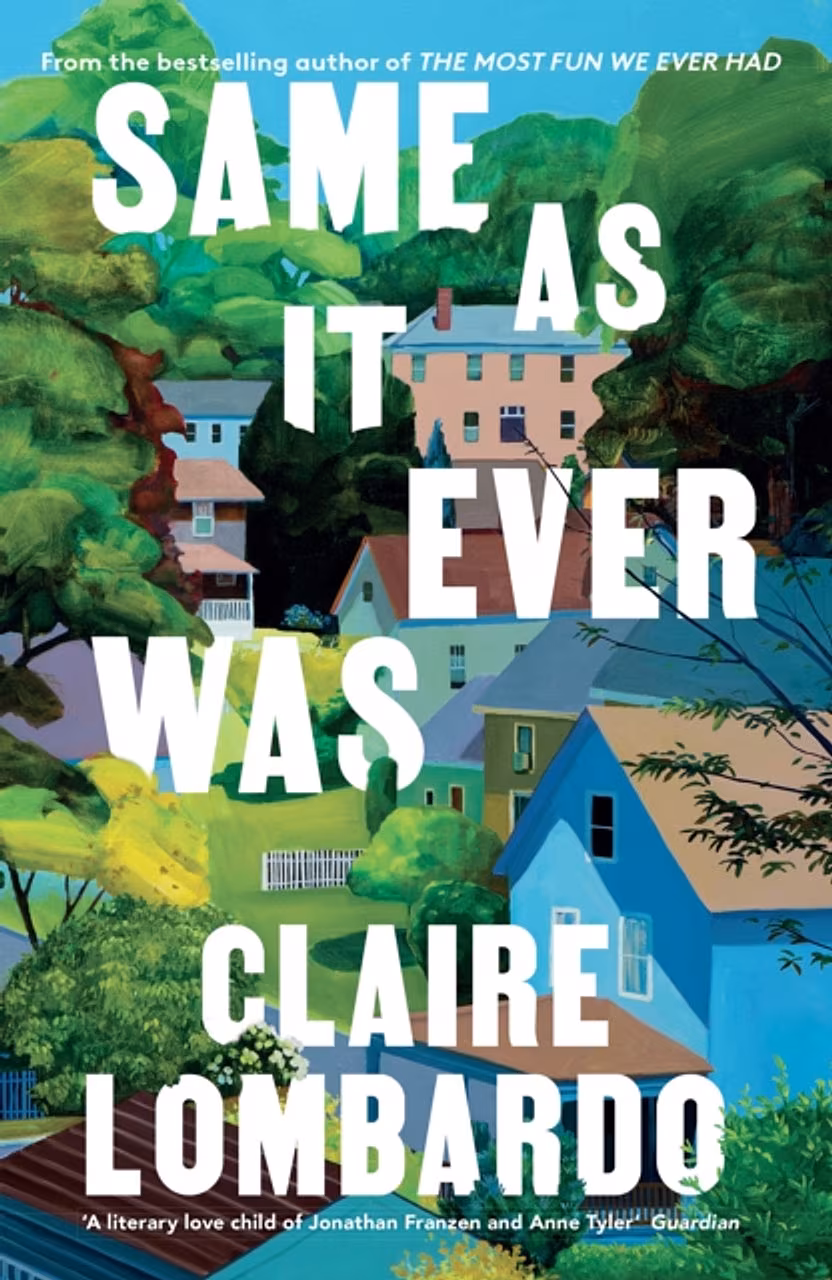 Claire Lombardo Same As It Ever Was