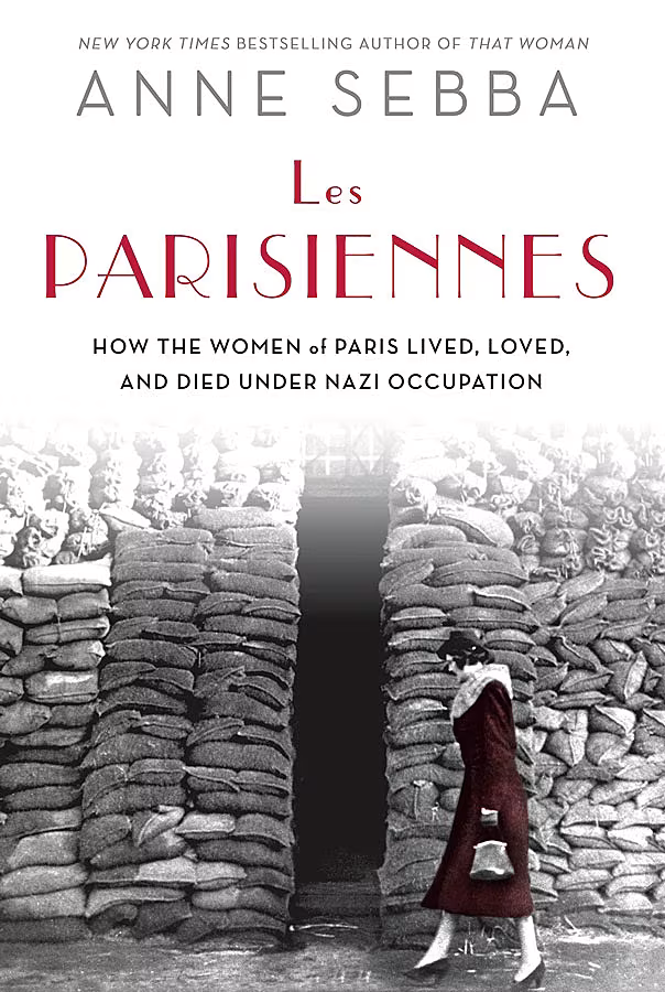 Les-Parisiennes--How-the-Women-of-Paris-Lived,-Loved-and-Died-Under-Nazi-Occupation