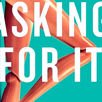 Asking For It