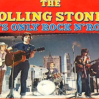 It's Only Rock N Roll, But...
