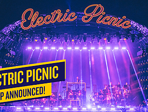 Electric Picnic Announces Huge...