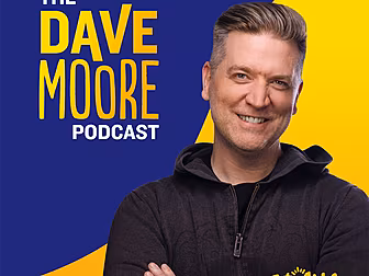 The Dave Moore Podcast: Hello!